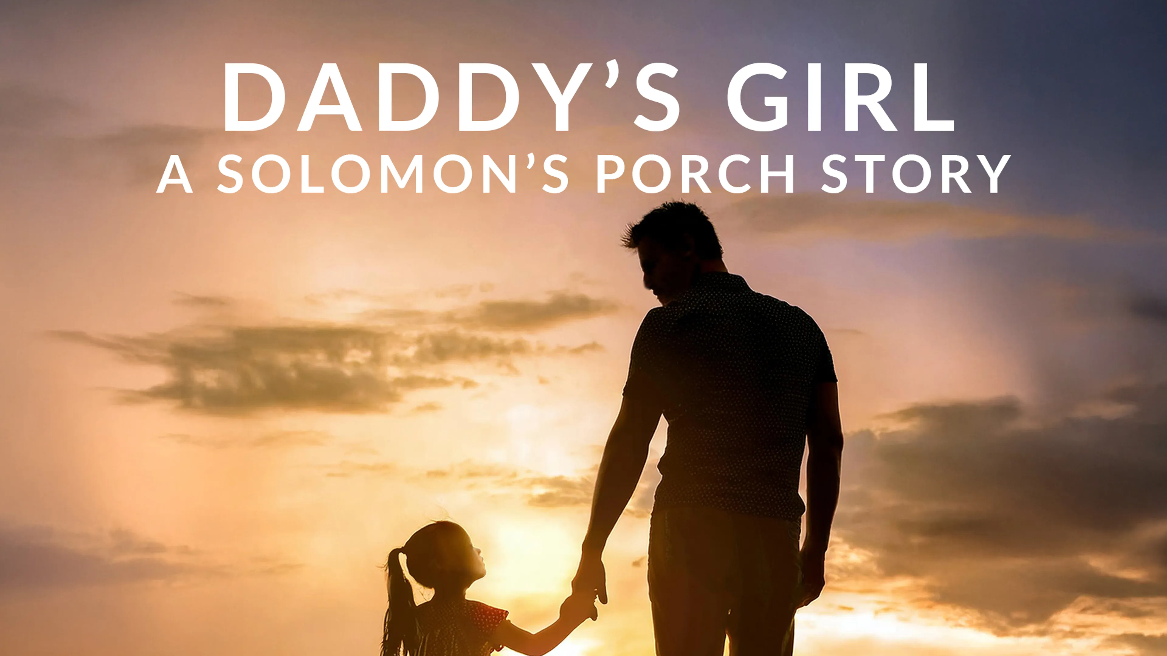 Daddy’s Girl: A Solomon’s Porch Story poster